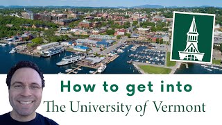 How to get into the University of Vermont U Of Vermont Acceptance Rate