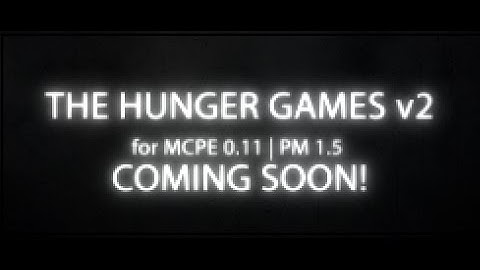 Coming Soon - The Hunger Games v2 | MCPE 0.11 Minigames | PM 1.5