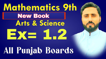 Ex 1.2 Solved || Mathematics Class 9th || New book 2025 || Science and Arts || Naseer Ilyas