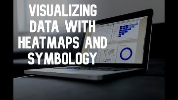 Visualizing Data with Heatmap and Symbology - ArcGIS Insights Basics Data Analysis and Visualization