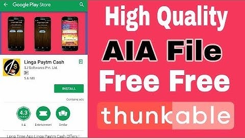 High Quality New AIA File Thunkable Linga Paytm Cash | By - Socho Jaanoo