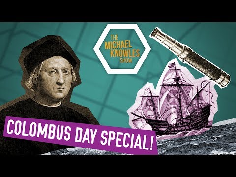 CHRISTOPHER COLUMBUS ACTUALLY WAS A GREAT MAN | Ep. 37