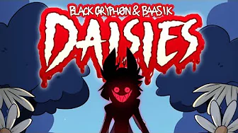 Daisies - Black Gryphon and Baasik (Fanmade lyric video) Daisies - Black Gryphon and Baasik (Fanmade lyric video)