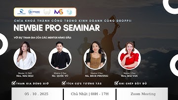 STC Newbie Pro Seminar T10/22025 - Phần 2 | M6S Quốc Vũ