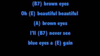 Video thumbnail of "Beautiful Brown Eyes"