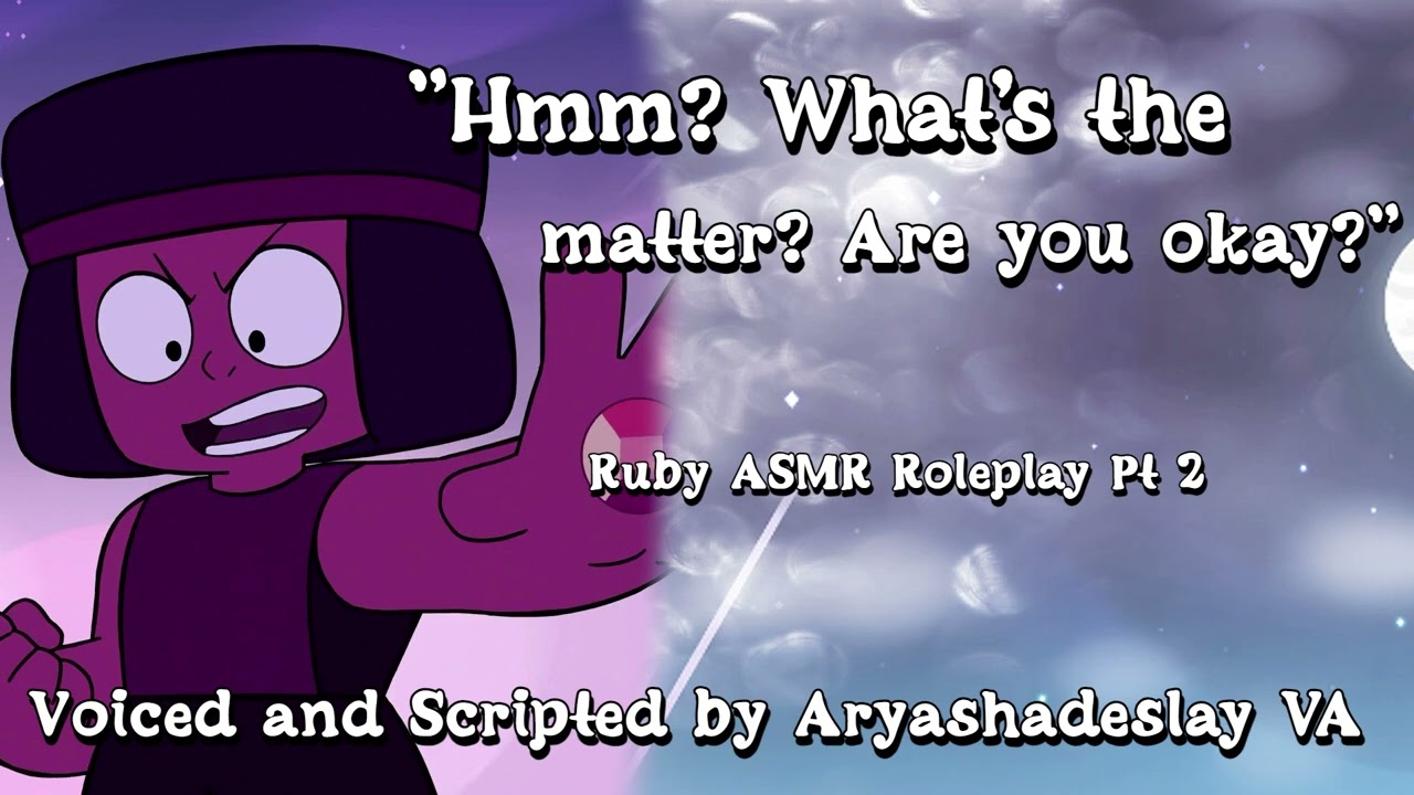 Ruby Helps You Calm Down!!: Ruby ASMR Roleplay Pt 2 [F4A][Steven Universe]