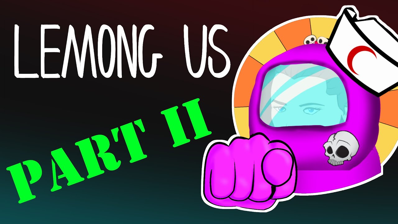 Elraenn ve Limon Tayfa - Among Us Animasyon Parodi - Lemong Us - Bölüm 2