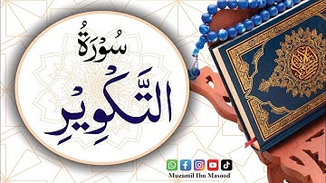 Surat At-Takwir (The Overthrowing)  | سورة التكوير | Surat No 81 |