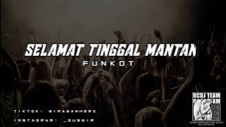 DJ SELAMAT TINGGAL MANTAN - (BALINESEMIX)| Funkot Remix