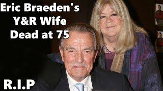 Breaking News: Eric Braeden's Y&R Wife Dead at 75
