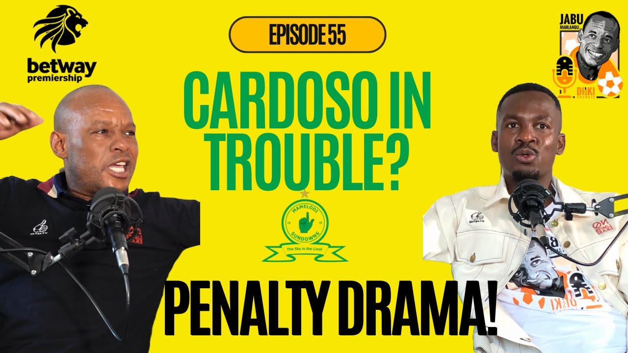 Sundowns Struggle Again? | Cardoso Under Pressure, Shalulile Record & Penalty Drama