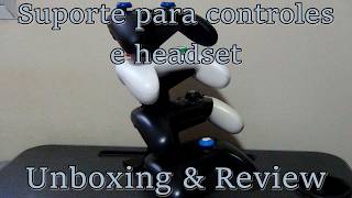 [Fe(r)eviews] Suporte para Controles e Headset (PS, XBOX, SWITCH) - Unboxing &amp; Review