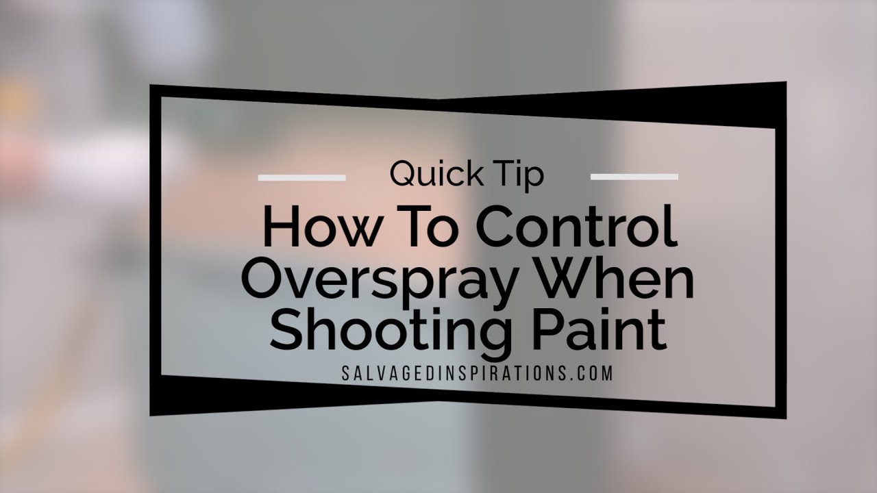 Fast Over Spray How To Control Overspray When Shooting Paint - YouTube