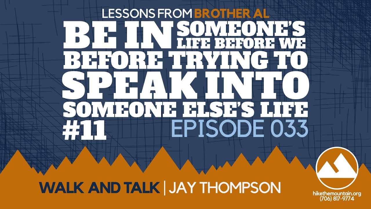 Brother Al 11 Be IN Someone's Life Before We Speak