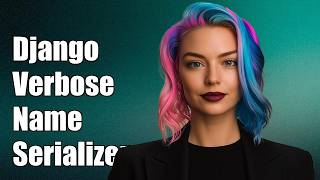 Django verbose_name attribute on serializers
