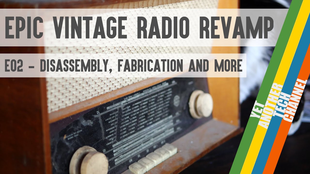 Epic Vintage Radio Revamp Project - Part 2: Disassembly, Fabrication & More