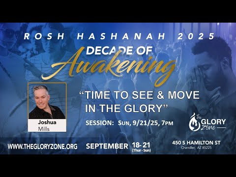 Rosh Hashanah 2025 Sun 9 21 25 7pm The Glory Zone Gst Spkr Joshua Mills