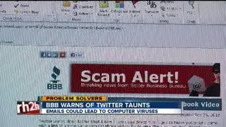 BBB warns:  don't fall for email with a Twitter taunt