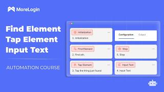 Master Your Automation Nodes: How to Find, Tap & Type Using RPA | MoreLogin Automation Course (Ep.5)