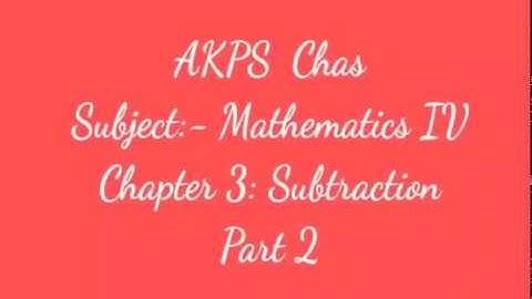 AKPS, Class 4, Sub Maths, Chapter 3, Subtraction, Part 2