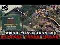 Kisah seram di wilayah perbatasan indonesiamalaysia