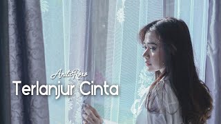 Terlanjur Cinta - Anita Roxo (Official Music Video)