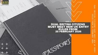 Dual British Citizens Must Meet New UK Entry Rules From 25 February 2026
