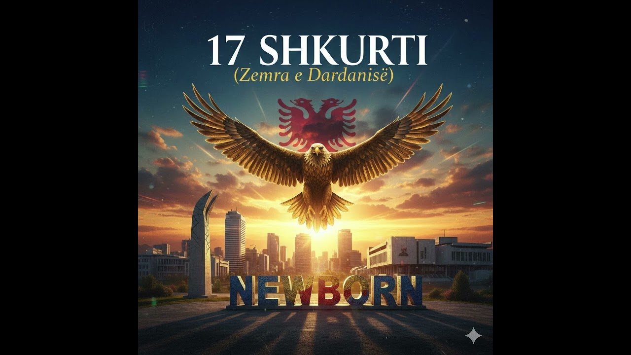 17 Shkurti Zemra e Dardanisë