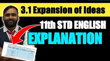 11th STD ENGLISH | 3.1 EXPANSION OF IDEAS|EXPLANATION | PRADEEP GIRI SIR