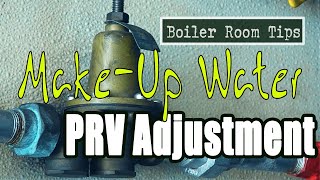 Pressure Reducing Valve (PRV) Adjustment - Boiler Room Tips