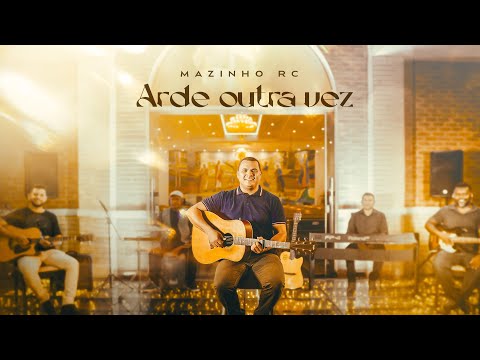 Arde outra vez - Mazinho RC (Videoclipe)