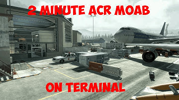 MW3 - 2 Minute ACR Moab On Terminal