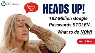 183 Million Passwords Stolen: What the Google “Malware Breach” Means for You