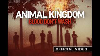ANIMAL KINGDOM SONG BLOOD DONT WASH