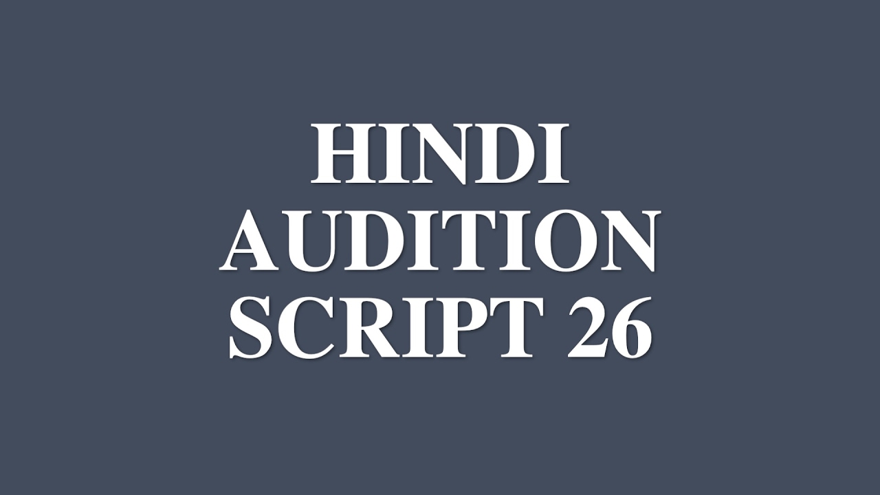 Script 26 | Hindi audition script 