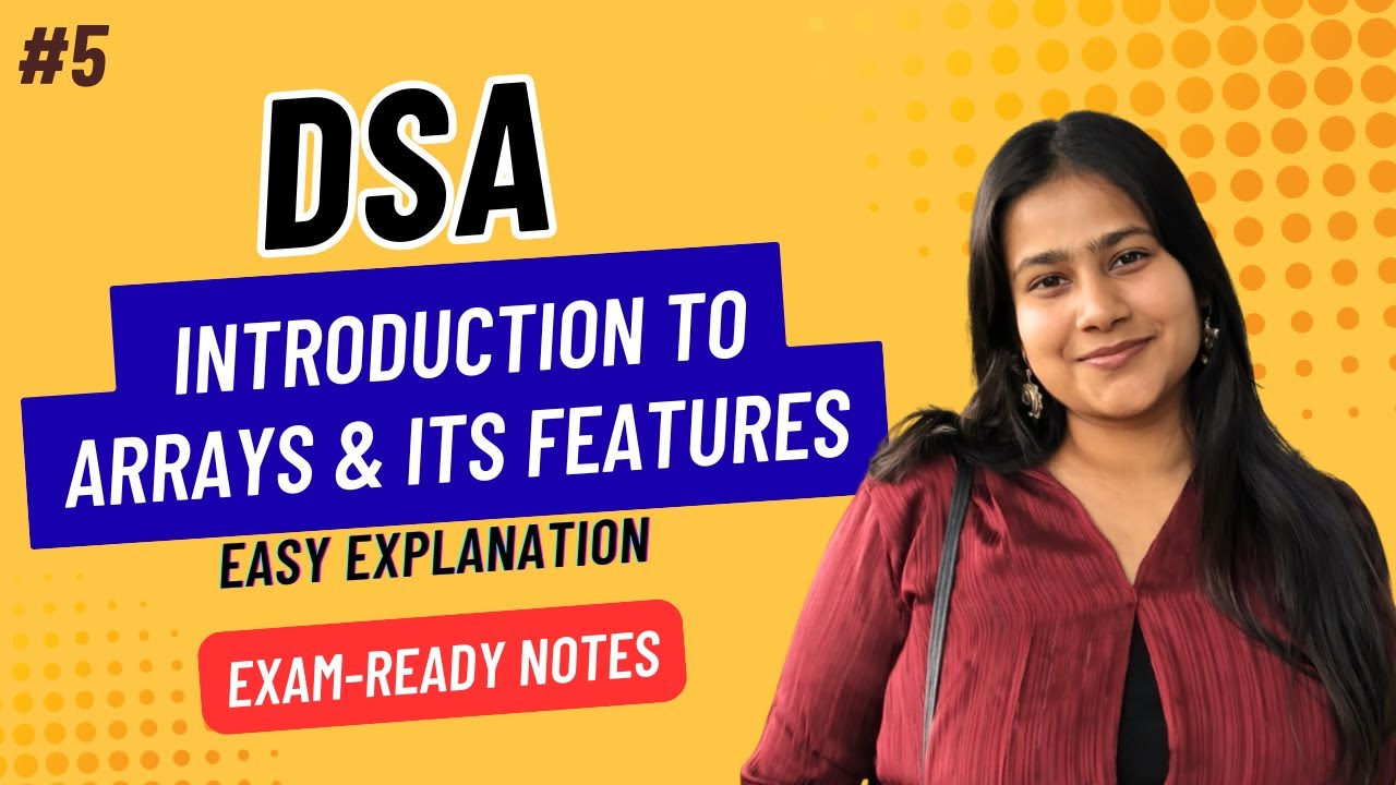 Part 5 : Introduction to Array & Its Features | Array in Data Structures | DSA for Beginners
