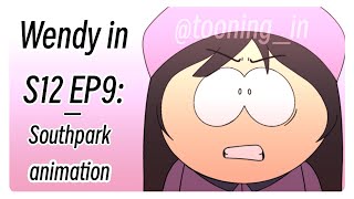 Wendy to Cartman in S12 Ep9: || Southpark animation