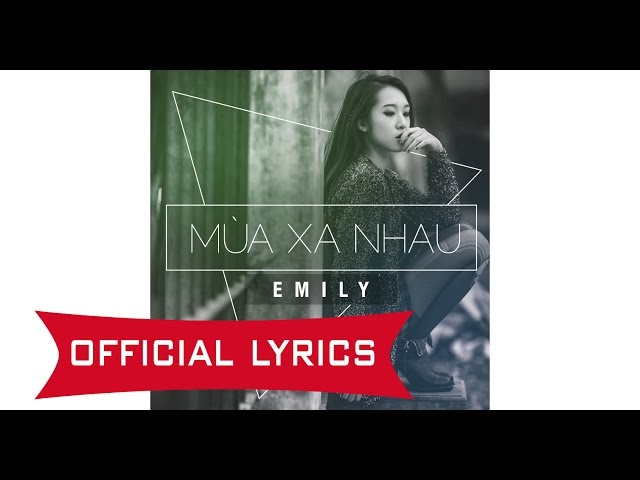 [Official Lyrics/Audio] Emily - Mùa Xa Nhau class=