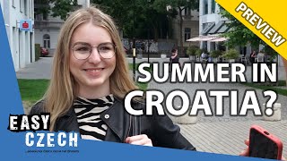 Do All Czech Spend Summer in Croatia? (Preview) | Easy Czech 30