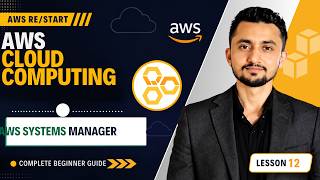 AWS Systems Manager (SSM) Explained | Tooling & Automation | AWS re/Start Tutorial