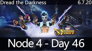 Dark Dimension 3 - Dread the Darkness - First Run - Node 4 - Day 46 - MARVEL STRIKE FORCE - 6.7.20