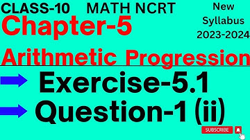 Class-10 Ex-5.1, Q-1 (ii) (Arithmetic Progression), Chapter5 Math One Shot, New CBSE NCERT Book