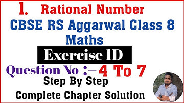 Rational Number || Class 8 Maths Exercise 1D | Q No 4 To 7 | CBSE RS Aggarwal Class 8 Math In Hindi
