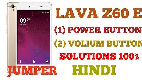 LAVA Z60 E VOLIUM KEY, POWER KEY JUMPER SOLUTION 1000% , STRIP NOT  WORKING JUMPER PROBLEM SOLVED