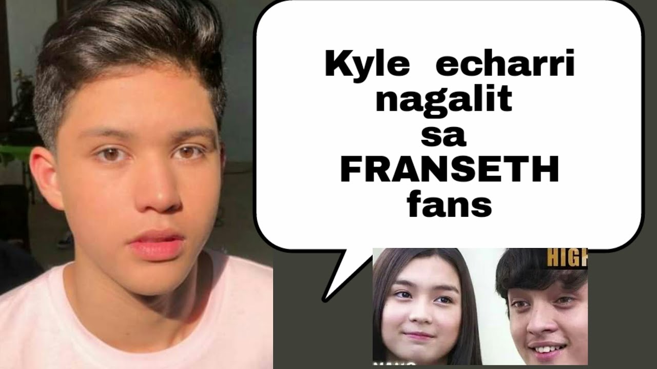 KYLE ECHARRI nagalit sa FRANSETH FANS[franseth] - YouTube