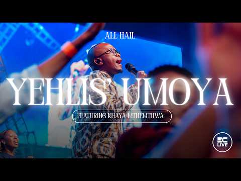 3C LIVE - Yehlis'uMoya feat. Khaya Mthethwa (Official Music Video) - All Hail 2026