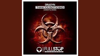 Thank You (Not so Bad) (Hardstyle Remix) - DRASYN