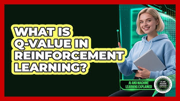 What Is Q-value In Reinforcement Learning? - AI and Machine Learning Explained