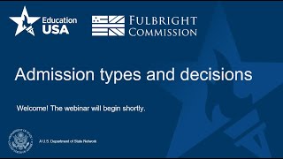 Fulbright-EducationUSA webinar: Admission types and decisions