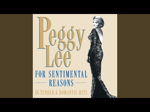 Peggy Lee - For Sentimental Reasons